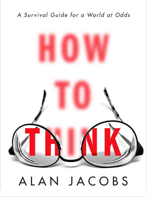 Title details for How to Think by Alan Jacobs - Wait list